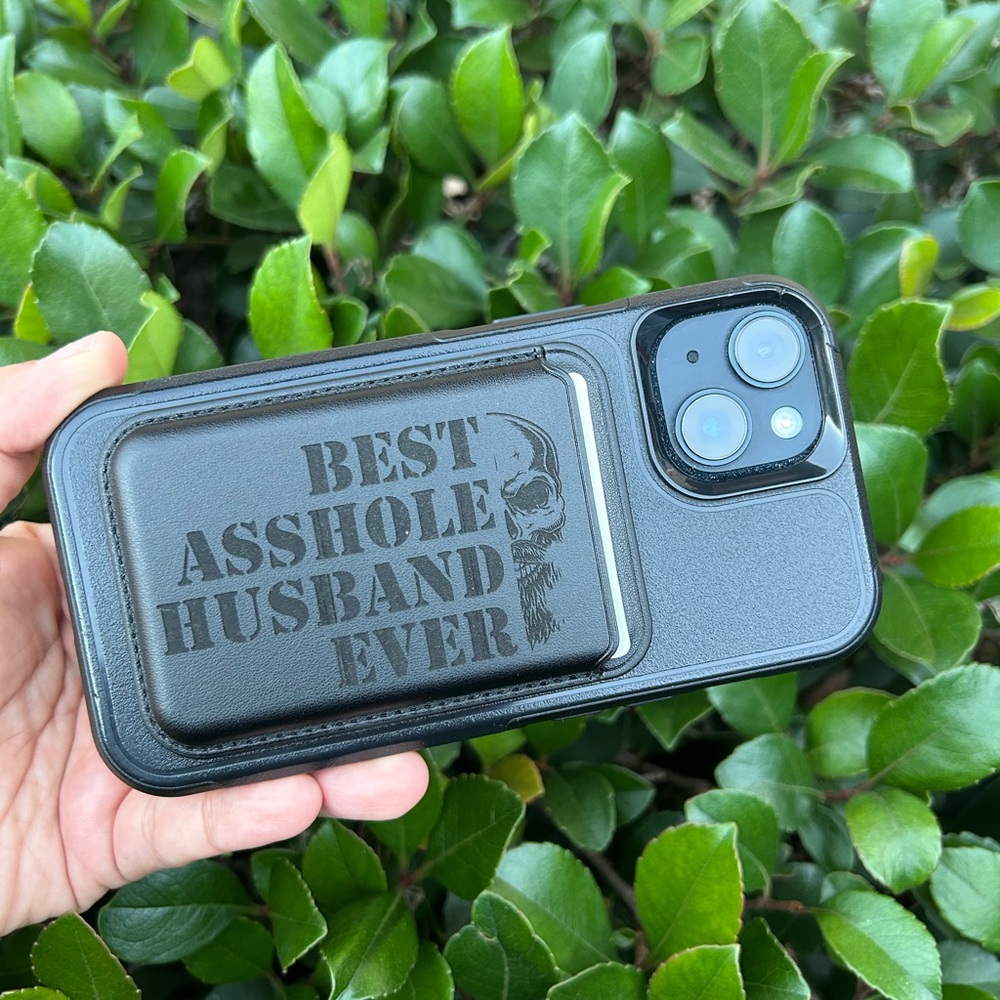Laser Engraved Magnetic Wallet Case. Best A$$hole Husband Ever.